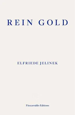 E-Book (epub) Rein Gold von Elfriede Jelinek