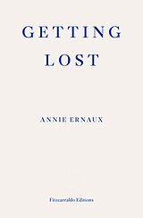 eBook (epub) Getting Lost - WINNER OF THE 2022 NOBEL PRIZE IN LITERATURE de Annie Ernaux