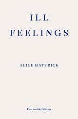 eBook (epub) Ill Feelings de Alice Hattrick