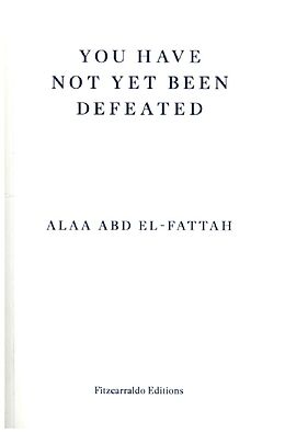 Couverture cartonnée You Have Not Yet Been Defeated de Alaa Abd El-Fattah