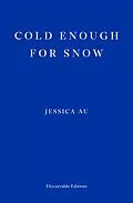 E-Book (epub) Cold Enough for Snow von Jessica Au