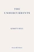 Kartonierter Einband The Undercurrents von Kirsty Bell
