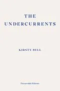 E-Book (epub) The Undercurrents von Kirsty Bell