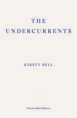 E-Book (epub) The Undercurrents von Kirsty Bell
