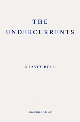 E-Book (epub) The Undercurrents von Kirsty Bell