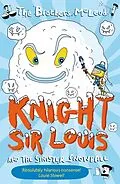 E-Book (epub) Knight Sir Louis and the Sinister Snowball von The Brothers McLeod