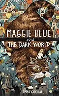E-Book (epub) Maggie Blue and the Dark World von Anna Goodall