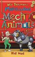 E-Book (epub) Will Jakeman's Marvellous Mechanimals von Nick Ward
