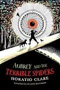 E-Book (epub) Aubrey and the Terrible Spiders von Horatio Clare