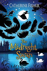 eBook (epub) The Midnight Swan de Catherine Fisher