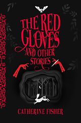 eBook (epub) The Red Gloves and Other Stories de Catherine Fisher