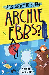 E-Book (epub) Has Anyone Seen Archie Ebbs? von Simon Packham