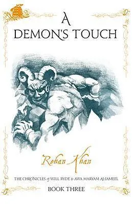 E-Book (epub) The Chronicles of Will Ryde & Awa Al- Jameel - A DEMON'S TOUCH - von Rehan Khan