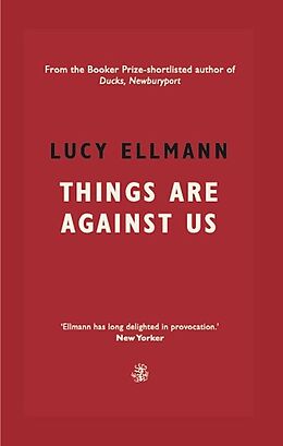 eBook (epub) Things Are Against Us de Lucy Ellmann