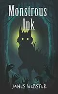 E-Book (epub) Monstrous Ink von James Webster