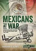 E-Book (epub) Mexicans at War von Santiago A. Flores