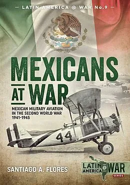 E-Book (epub) Mexicans at War von Santiago A. Flores