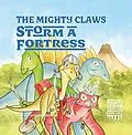 E-Book (epub) The Mighty Claws Storm A Fortress von Nat Lurtsema