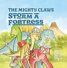 E-Book (epub) The Mighty Claws Storm A Fortress von Nat Lurtsema
