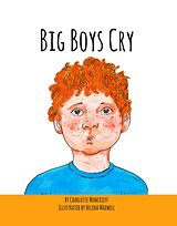 eBook (epub) Big Boys Cry de Charlotte Moncrief