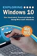 Kartonierter Einband Exploring Windows 10 May 2020 Edition von Kevin Wilson