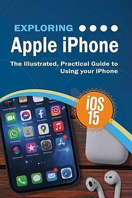 E-Book (epub) Exploring Apple iPhone: iOS 15 Edition von Kevin Wilson