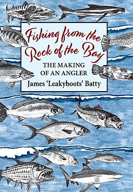 eBook (epub) Fishing from the Rock of the Bay de James Batty