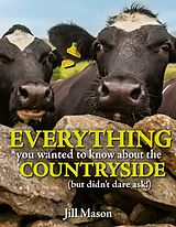 eBook (epub) Everything you Wanted to Know about the Countryside de Jill Mason