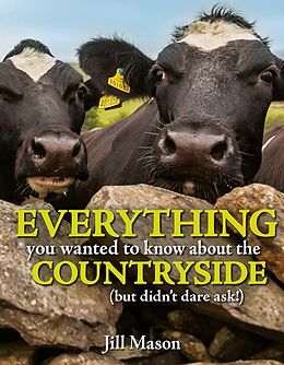 eBook (epub) Everything you Wanted to Know about the Countryside de Jill Mason