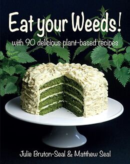 eBook (epub) Eat your Weeds! de Julie Bruton-Seal, Matthew Seal