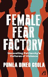 E-Book (epub) Female Fear Factory von Pumla Dineo Gqola