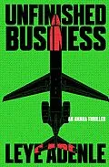 E-Book (epub) Unfinished Business von Leye Adenle
