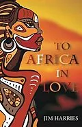 E-Book (epub) To Africa in Love von Jim Harries