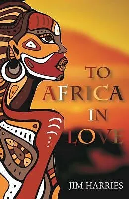 E-Book (epub) To Africa in Love von Jim Harries