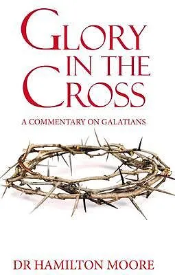 E-Book (epub) Glory in the Cross von Hamilton Moore