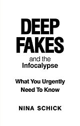 Couverture cartonnée Deep Fakes and the Infocalypse de Nina Schick