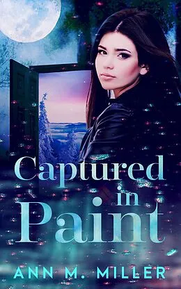 E-Book (epub) Captured in Paint von Ann M. Miller