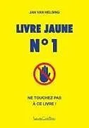 Kartonierter Einband Livre jaune n° 1 von Jan van Helsing