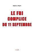 Couverture cartonnée Le FBI complice du 11 Septembre (2e édition) de Patrick Pasin