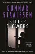 E-Book (epub) Bitter Flowers: The breathtaking Nordic Noir thriller von Gunnar Staalesen