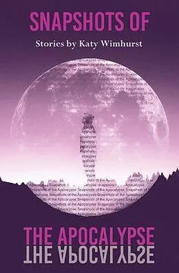 E-Book (epub) Snapshots of the Apocalypse von Katy Wimhurst