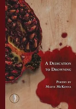 E-Book (epub) A Dedication to Drowning von Maeve McKenna