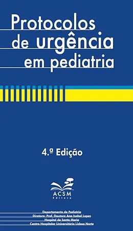 E-Book (epub) Protocolos de urgencia em pediatria von AntaAÂ³nio Levy Gomes