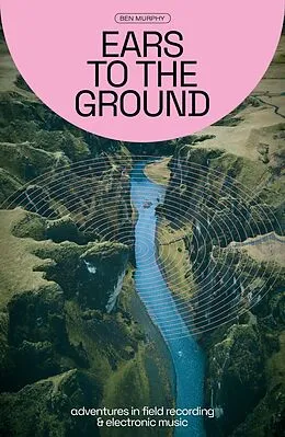 E-Book (epub) Ears To The Ground von Ben Murphy