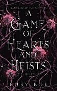 Kartonierter Einband A Game of Hearts and Heists von Ruby Roe