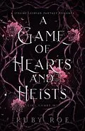 E-Book (epub) A Game of Hearts and Heists: A Steamy Lesbian Fantasy Romance von Ruby Roe