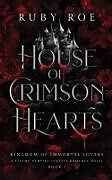 Couverture cartonnée House of Crimson Hearts de Ruby Roe