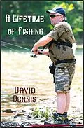 E-Book (epub) Lifetime of Fishing von David Dennis