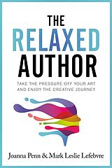 eBook (epub) The Relaxed Author de Joanna Penn, Mark Leslie Lefebvre