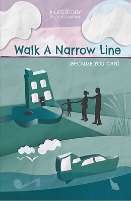 eBook (epub) Walk A Narrow Line de Rod Graham